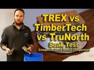 TREX vs TimberTech vs TruNorth | Soak Test | Composite Deck Board Comparison | 2023