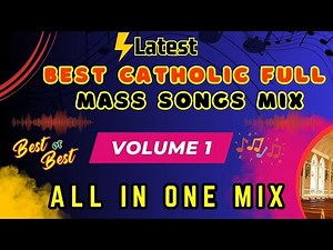 LATEST BEST CATHOLIC FULL MASS SONGS Mix🔥🔥🔥 | All in one Mix💯| VOLUME 1 | ‪@Dj-ngaruz‬
