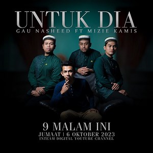 17 reactions | Dengarkan lagu UNTUK DIA daripada GAU Nasheed bersama Mizie Kamis Offcial di Spotify, Apple Music dan semua platform muzik digital. Tonton video lagu ini pada hari Jumaat jam 9 malam eksklusif di YouTube Inteam Digital. Klik link berikut untuk info: https://bfan.link/untukdia #UntukDia #GAUNasheed #MizieKamis #nasyid #MunsyidMalaysia | Inteam Digital | Facebook