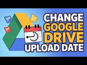 How To Change Google Drive Upload Date