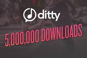 Ditty hits 5,000,000 downloads! | Ditty