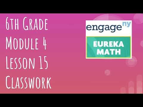 Engage NY // Eureka Math Grade 6 Module 4 Lesson 15 Classwork