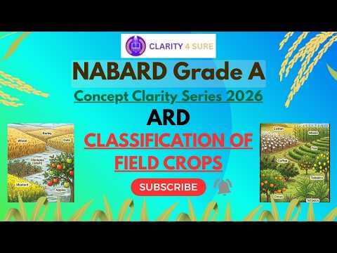 Classification of Field Crops Explained in Detail | NABARD Grade A ARD Concept Clarity Series 2026