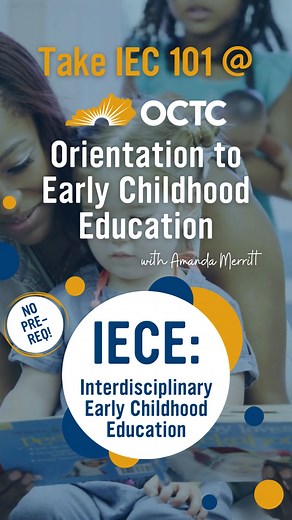 Complete your online application for OCTC admission at owensboro.kctcs.edu or contact our START Center today at octc.startcenter@kctcs.edu! Take IEC 101 at OCTC! This course introduces information related to designing appropriate environments and curricula for children ages birth through age eight. It explores the historical and current influences on early childhood education. Includes twenty (20) hours of required field experience. Lecture: 3 credits (45 contact hours). | Owensboro Community & 