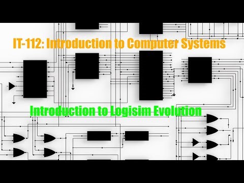 IT-112: Intro to Computer Systems: Introduction to Logisim Evolution