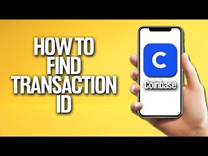 How To Find Transaction ID In Coinbase Tutorial