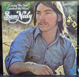Sam Neely - Loving You Just Crossed My Mind