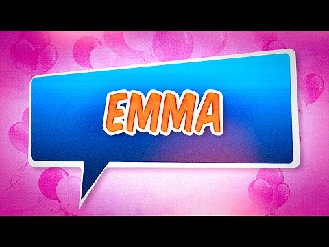 Joyeux anniversaire Emma