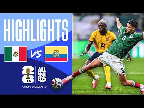 HIGHLIGHTS - Mexico v Ecuador | Electric Atmosphere, Amazing Game! | FIFA World Cup 2026
