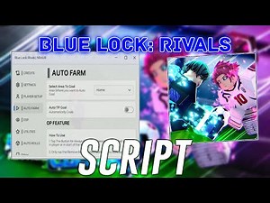 Roblox Blue Lock: Rivals Script - (Auto Goal, Auto Win, Inf Stamina, Walkspeed)