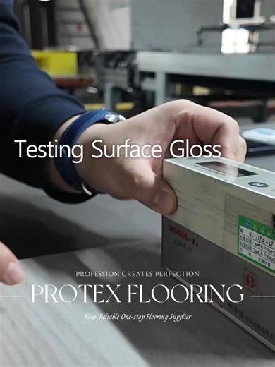 Protex Flooring: Surface Gloss Testing Watch our quality engineer demonstrate how we measure surface gloss on our flooring.Different textures can reflect light differently, and we ensure every floorboard meets consistent standards.Protex combines precision testing with expert inspection to guarantee high-quality flooring for every project. #ProtexFlooring #SPCFlooring #QualityControl #VinylFlooring #GlossTest