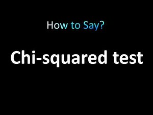 How to Pronounce Chi-squared test
