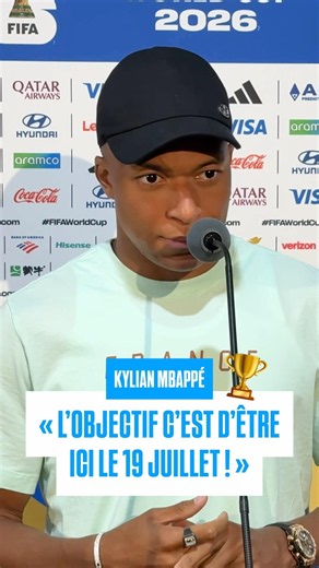 🏆 « L’OBJECTIF C’EST D’ÊTRE ICI LE 19 JUILLET ! »🎙️ KYLIAN MBAPPÉ