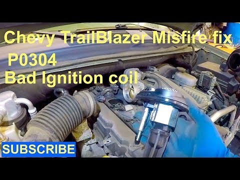 Chevy TrailBlazer Code P0304 MisFire Fixed Replace Ignition Coil
