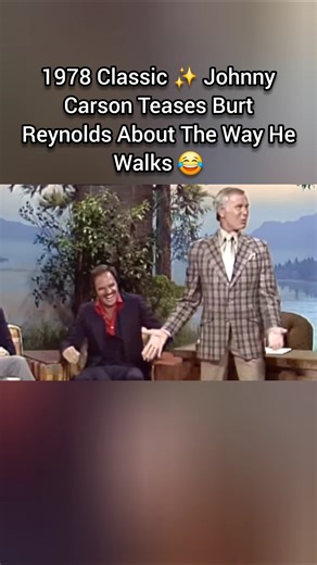 1978 Classic ✨️ Johnny Carson Teases Burt Reynolds About The Way He Walks 😂