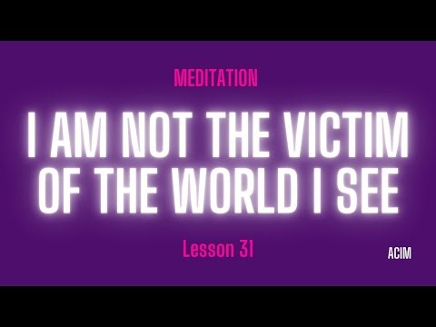 2026 Lesson 31 - A Course in Miracles Text and Meditation