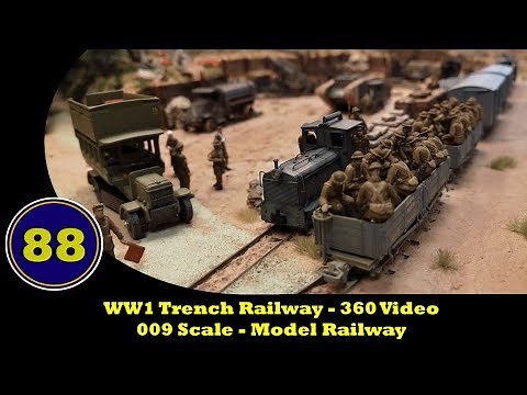 Amiens 1918 - WW1 Trench Railway (360 Video) - 009 Scale - Model Railway