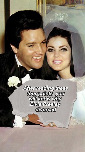 Reasons Behind Elvis Presley’s Divorce Explained