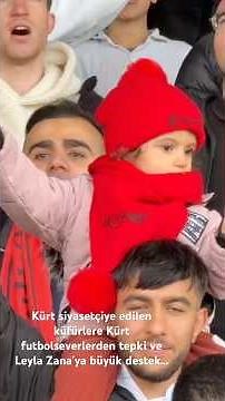 Tribünlerden Leyla Zana’ya büyük destek…