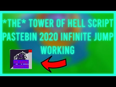 *THE* TOWER OF HELL SCRIPT PASTEBIN INFINITE JUMP 2020!