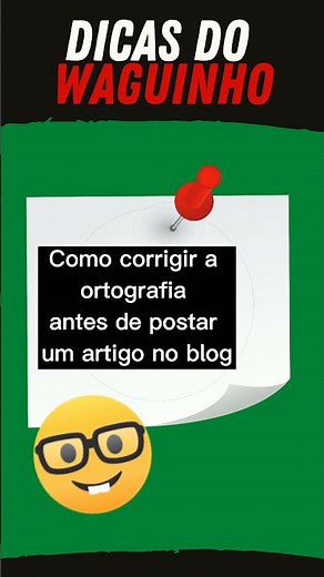 Como corrigir texto (Ortografia) do seus Artigos no Blog