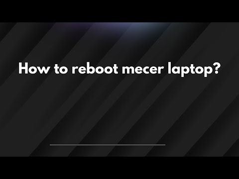 How to reboot mecer laptop?