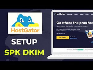 How To Setup SPF and DKIM Records in HostGator