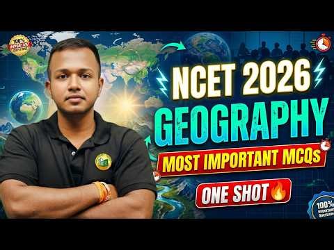 NCET 2026 Geography Most Important MCQs || One Shot Revision 🔥