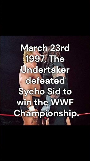 March 23rd 1997 - The #undertaker defeated Sycho Sid to win the WWF Championship