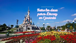 Faire les deux parcs Disneyland Paris en une journée