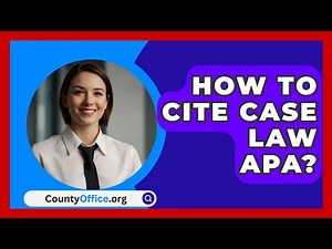 How To Cite Case Law APA? - CountyOffice.org