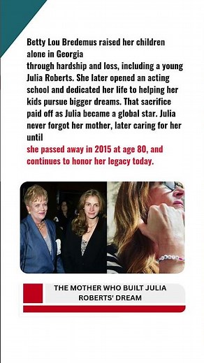 THE MOTHER WHO BUILT JULIA ROBERTS' DREAM