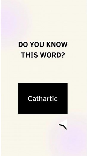 The meaning of Cathartic | Improve your Vocabulary #advancedenglish