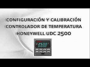 CONFIGURACIÓN Y CALIBRACIÓN HONEYWELL UDC 2500