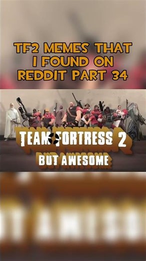TF2 Memes that I found on Reddit Pt34 #tf2 #memes #teamfortress2 #fypシ #shorts #tf2memes