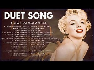 Best Duet Love Songs Of All Time 💛 Duets Songs Male And Female 💛 Kenny Rogers, Anne Murray, Dan Hill