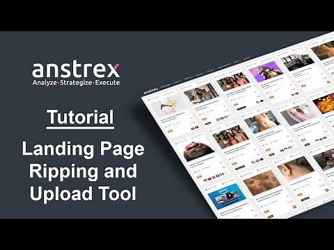 Anstrex Tutorials: Rip, Customize, Download Landing Pages & Deploy (Native & Push)