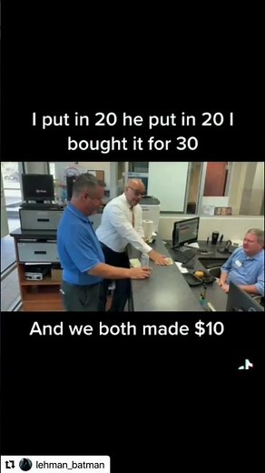 I put in $20 he put in $20, I brought it for $30 and we both made $10?