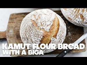 Kamut Flour Bread Recipe with Biga