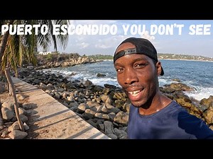 Puerto Escondido: The Side You Don't See 🇲🇽