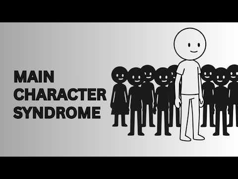 The Psychology Behind Main Character Syndrome