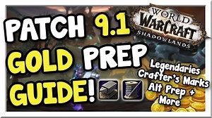 How to Prep for Millions in Patch 9.1! Complete Beginner Guide | Shadowlands | WoW Gold Making Guide