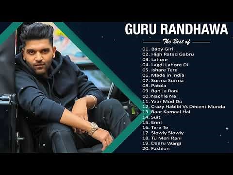 Guru Randhawa New Songs Collection 2020 - Super Hit Songs Of Guru Randhawa 2021
