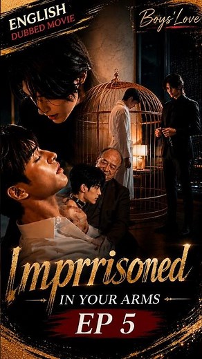 [MULTI SUB ] 🔥 IMPRISONING LOVE – EP 05 IS FINALLY HERE! 🔥Boys' Love | InkBound BL ❤️