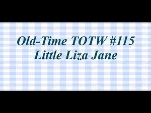 Old-Time TOTW #115: Little Liza Jane (J. P. Fraley) 9/6/20 #viola #fiddle