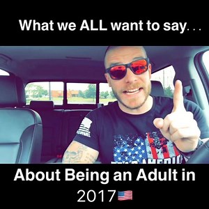 3.9M views · 403 reactions | DAILY RANT..."What we ALL want to say about being an Adult in 2017" LIKE / SHARE / TAG 5 FRIENDS!!! | Graham Allen | Facebook