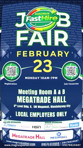 📢 MAGNUS FastHire Job Fair 📅 February 23, 2026 (Monday) ⏰ 10:00 AM – 7:00 PM 📍 Megatrade Hall, Meeting Room A & B 5th Level Bldg. B, SM Megamall, Mandaluyong City Meet top employers and explore real career opportunities. 🚀 EXPRESS PASS (QR CODE)! Skip the long lines at the Magnus Job Fair! 1️⃣ Register at www.magnusjobfair.com 2️⃣ Upload your PDF résumé complete the NSRP Form 3️⃣ Go to Job Fair Event and tap Register 4️⃣ Open My Profile to get your QR Code ✨ Show your QR Code at the entrance