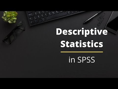Descriptive Statistics in SPSS