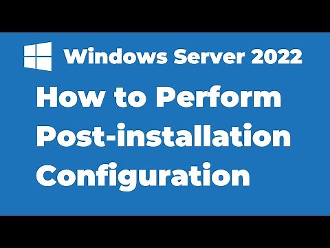 5. Windows Server 2022 Post Installation Configuration