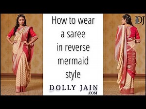 How to wear a saree in reverse mermaid style | Dolly Jain saree draping styles